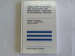 Bild des Verkufers fr Simulation Techniques and Solutions for Mixed-Signal Coupling integrated Circuits zum Verkauf von Celler Versandantiquariat