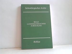 Wege landeskundlicher Forschung. 25 Jahre Arbeitskreis für Siebenbürgische Landeskunde 1962 - 1987