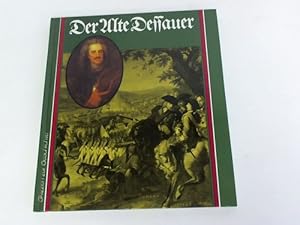 Seller image for Der alte Dessauer. Frst Leopold I von Anhalt-Dessau for sale by Celler Versandantiquariat
