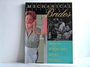 Mechanical Brides. Women and Machines from Home to Office