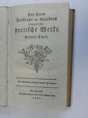 Bild des Verkufers fr Des Herrn Friedrichs von Hagedorn smmtliche Werke. Dritter Theil zum Verkauf von Celler Versandantiquariat
