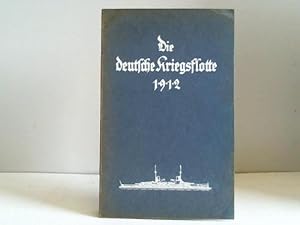 Imagen del vendedor de Die deutsche Kriegsflotte 1912 a la venta por Celler Versandantiquariat