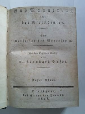 Guy Mannering oder der Sterndeuter (Vom Verfasser des Waverley). Erster bis Fünfter Theil in eine...