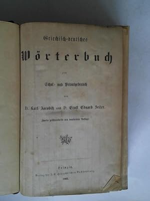 Bild des Verkufers fr Griechisch-deutsches Wrterbuch zum Schul- und Privatgebrauch zum Verkauf von Celler Versandantiquariat