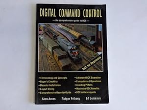 Bild des Verkufers fr Digital Command Control - the comprehensive guide to DCC - zum Verkauf von Celler Versandantiquariat