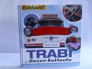 Immagine del venditore per Trabi. Das Kultauto der DDR venduto da Celler Versandantiquariat