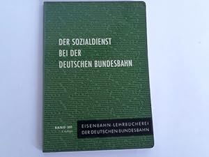 Seller image for Der Sozialdienst bei der Deutschen Bundesbahn for sale by Celler Versandantiquariat