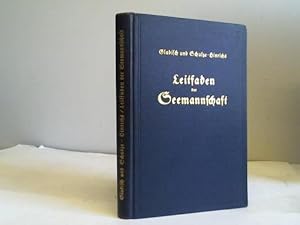 Image du vendeur pour Leitfaden der Seemannschaft. Auf Veranlassung der Inspektion des Bildungswesens der Marine bearbeitet mis en vente par Celler Versandantiquariat