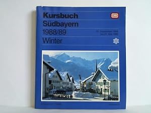 Image du vendeur pour Kursbuch Sdbayern. Winter 1988/89, vom 25. September 1988 bis 27. Mai 1989 mis en vente par Celler Versandantiquariat