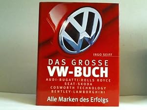 Bild des Verkufers fr Das grosse VW-Buch. Alle Marken des Erfolgs zum Verkauf von Celler Versandantiquariat