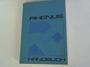 Rhenus Handbuch. Ein Nachschlagewerk für die Praxis des gesamten Speditions- und Lagereiwesens