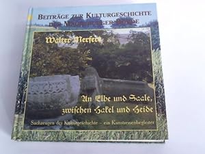 Bild des Verkufers fr An Elbe und Saale, zwischen Hakel und Heide. Sachzeugen der Vergangenheit - ein Kunstreisenbegleiter zum Verkauf von Celler Versandantiquariat