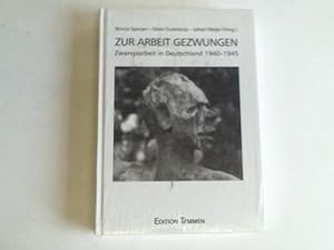 Bild des Verk�ufers f�r Zur Arbeit gezwungen. Zwangsarbeit in Deutschland 1940 - 1945 zum Verkauf von Celler Versandantiquariat