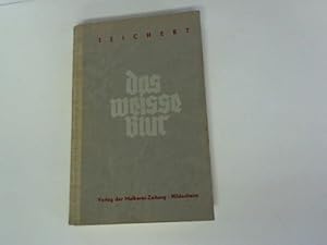 Seller image for Das weisse Blut. Ein Buch der Erinnerung an Scholle, Milch und Heimat for sale by Celler Versandantiquariat