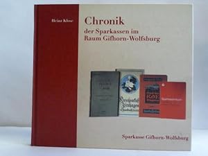 Bild des Verkufers fr Chronik der Sparkasse Gifhorn-Wolfsburg zum Verkauf von Celler Versandantiquariat