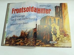 Seller image for Frontsoldat Hitler. Der Freiwillige des Ersten Weltkrieges for sale by Celler Versandantiquariat