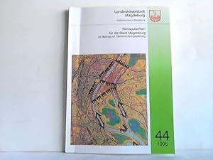 Klimagutachten für die Stadt Magdeburg 44/95 - Ein Beitrag zur Flächennutzungsplanung