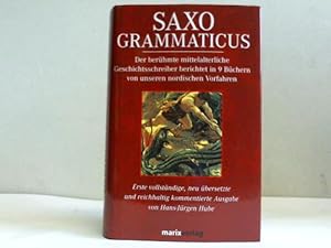 Bild des Verkufers fr Saxo Grammaticus. Der berhmte mittelalterliche Geschichtsschreiber berichtet in 9 Bchern von unseren nordischen Vorfahren zum Verkauf von Celler Versandantiquariat