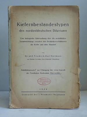 Bild des Verkufers fr Kiefernbestandestypen des norddeutschen Diluviums. Eine biologische Untersuchung ber die urschlichen Zusammenhnge zwischen den Bestandesverhltnissen der Kiefer und dem Standort zum Verkauf von Celler Versandantiquariat