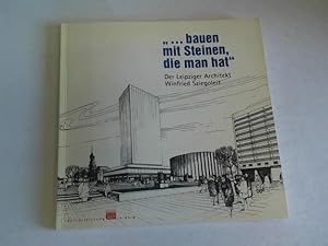 Seller image for Bauen mit Steinen, die man hat. Der Leipziger Architekt Winfried Sziegoleit for sale by Celler Versandantiquariat