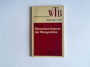 Bild des Verkufers fr Elementare Axiome der Mengenlehre. Einfhrung in die Allgemeine Mengenlehre I zum Verkauf von Celler Versandantiquariat