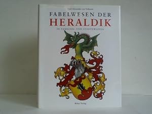 Seller image for Fabelwesen in der Heraldik in Familien- und Stdtewappen for sale by Celler Versandantiquariat