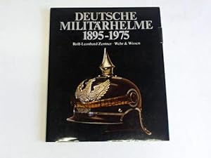 Deutsche Militärhelme 1895 - 1975