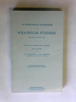 Das Internationale Schachturnier des Schachclubs Nürnberg im Juli-August 1896. Sammlung sämtliche...