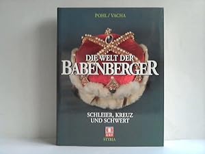 Seller image for Die Welt der Babenberger. Schleier, Kreuz und Schwert for sale by Celler Versandantiquariat