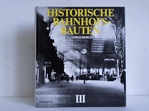 Historische Bahnhofsbauten. Band 3: Bayern, Baden, Württemberg, Pfalz, Nassau, Hessen