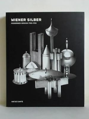 Bild des Verkufers fr Wiener Silber. Modernes Design 1780 - 1918 zum Verkauf von Celler Versandantiquariat