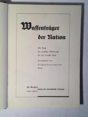 Seller image for Waffentrger der Nation. Ein Buch der deutschen Wehrmacht fr das deutsche Volk for sale by Celler Versandantiquariat