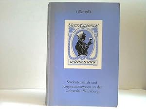 Image du vendeur pour 1582-1982. Studentenschaft und Korporationswesen an der Universitt Wrzburg mis en vente par Celler Versandantiquariat
