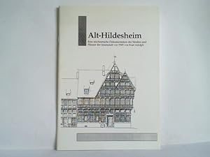 Bild des Verkufers fr Alt-Hildesheim. Eine zeichnerische Dokumentation der Straen und Huser der Innenstadt (vor 1945) zum Verkauf von Celler Versandantiquariat