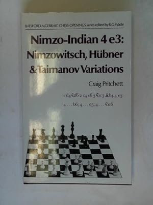 Bild des Verkufers fr Nimzo Indian: 4 e3: Nimzowitsch, Hbner & Taimanov Variations zum Verkauf von Celler Versandantiquariat