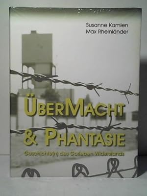 ÜberMacht & Phantasie. Geschichte(n) des Gorleben-Widerstands