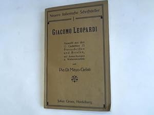 Image du vendeur pour Giacomo Leopardi. Auswahl aus den Gedichten, Prosaschriften und Briefen, mit Anmerkungen und Wrterverzeichnis mis en vente par Celler Versandantiquariat