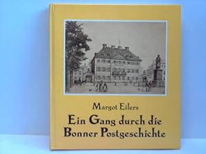 Immagine del venditore per Ein Gang durch die Bonner Postgeschichte venduto da Celler Versandantiquariat