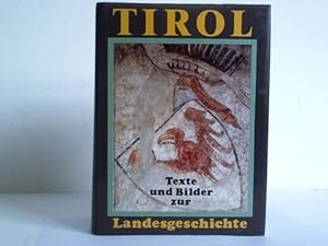 Seller image for Tirol. Texte und Bilder zur Landesgeschichte for sale by Celler Versandantiquariat
