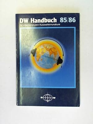 Immagine del venditore per DW Handbuch fr internationalen Kurzwellenrundfunk 85/86 venduto da Celler Versandantiquariat