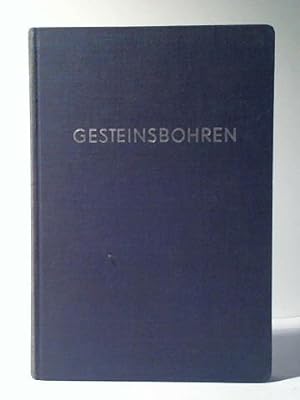 Seller image for Gesteinsbohren. Gesteinsbohrtechnik - Druckluftwerkzeuge - Verdichter for sale by Celler Versandantiquariat
