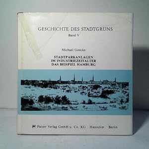 Bild des Verkufers fr Stadtparkanlagen im Industriezeitalter das Beispiel Hamburg zum Verkauf von Celler Versandantiquariat