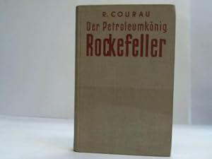 Image du vendeur pour Der Petroleumknig Rockefeller. Sein Leben und Kampf um die Weltmacht l mis en vente par Celler Versandantiquariat