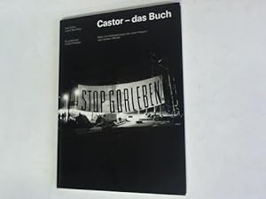 Castor - das Buch. Bilder vom Widerstand gegen den Castor-Transport nach Gorleben 1994/95
