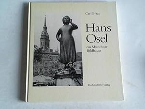 Image du vendeur pour Hans Osel. Ein Mnchner Bildhauer mis en vente par Celler Versandantiquariat