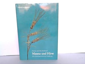 Manna und Hirse. Eine Kulturgeschichte der Ernährung