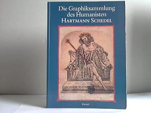 Bild des Verkufers fr Die Graphiksammlung des Humanisten Hartmann Schedel zum Verkauf von Celler Versandantiquariat
