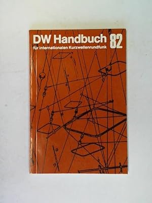 Immagine del venditore per DW Handbuch fr internationalen Kurzwellenrundfunk 82 venduto da Celler Versandantiquariat