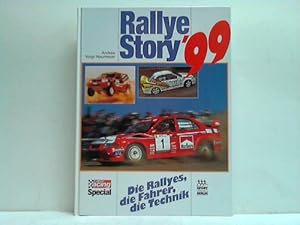 Bild des Verkufers fr Rallye Story '99 - Die Rallyes, die Fahrer, die Technik zum Verkauf von Celler Versandantiquariat