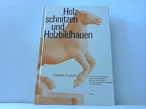 Seller image for Holzschnitzen und Holzbildhauen for sale by Celler Versandantiquariat